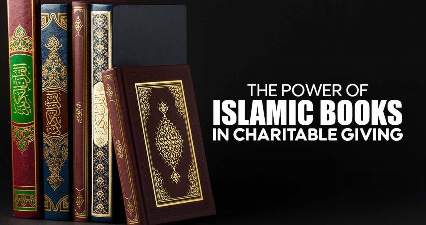 The Power of Islamic Books in Charitable Giving